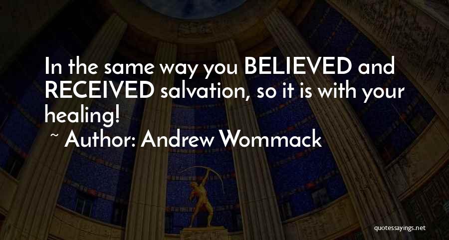 Andrew Wommack Quotes 608552