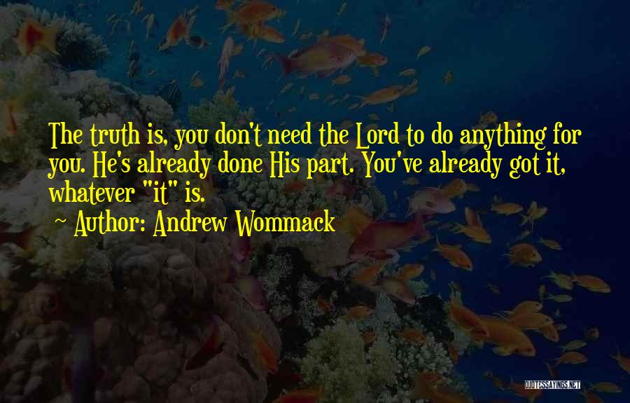 Andrew Wommack Quotes 742591