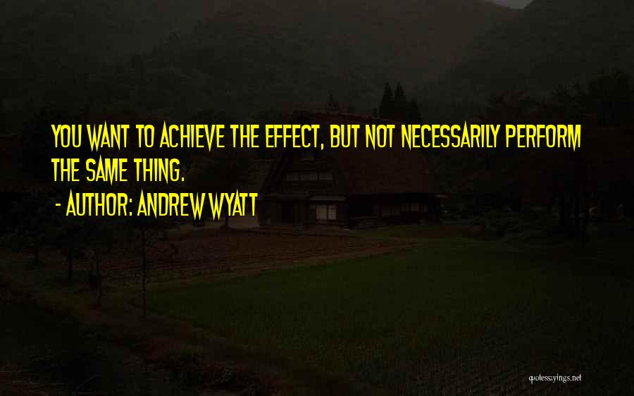 Andrew Wyatt Quotes 139589
