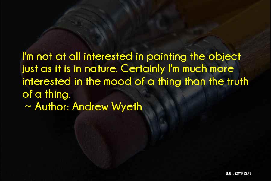 Andrew Wyeth Quotes 1339108