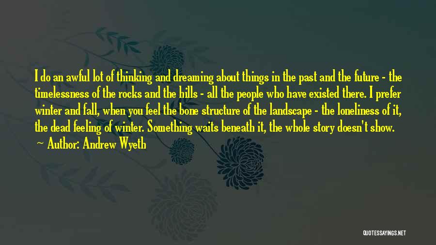 Andrew Wyeth Quotes 1403972