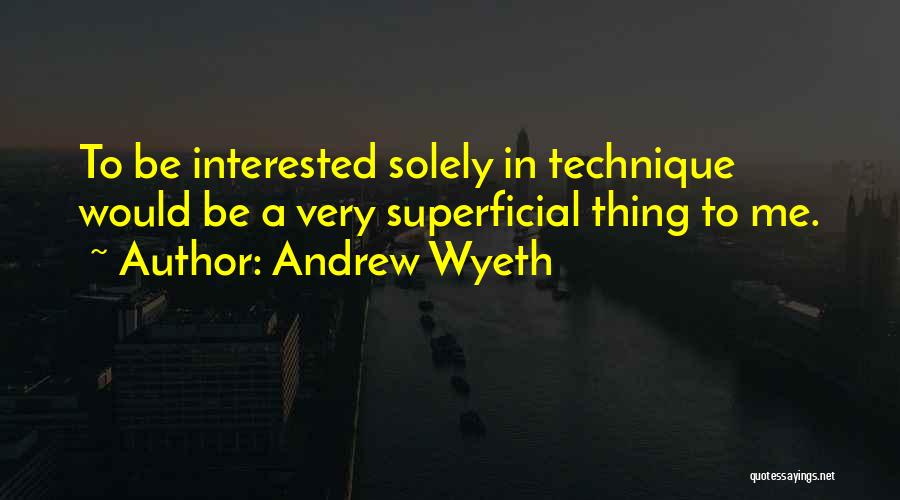 Andrew Wyeth Quotes 402214