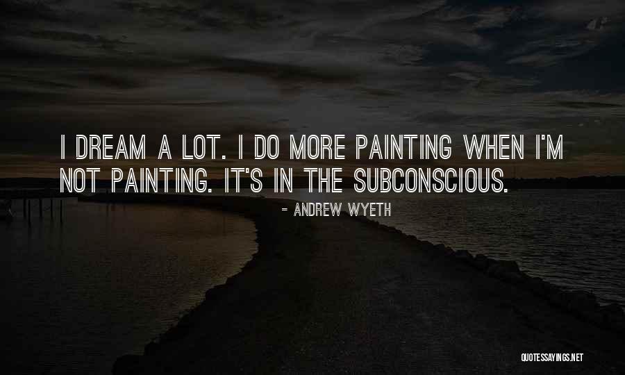 Andrew Wyeth Quotes 544815