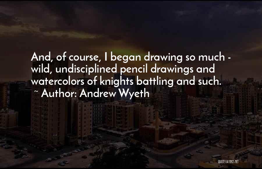 Andrew Wyeth Quotes 807829