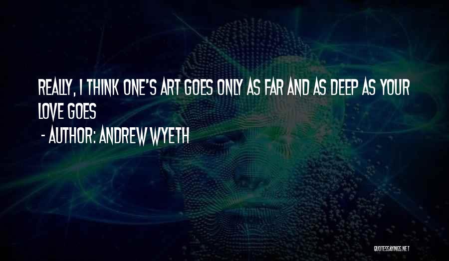 Andrew Wyeth Quotes 903385