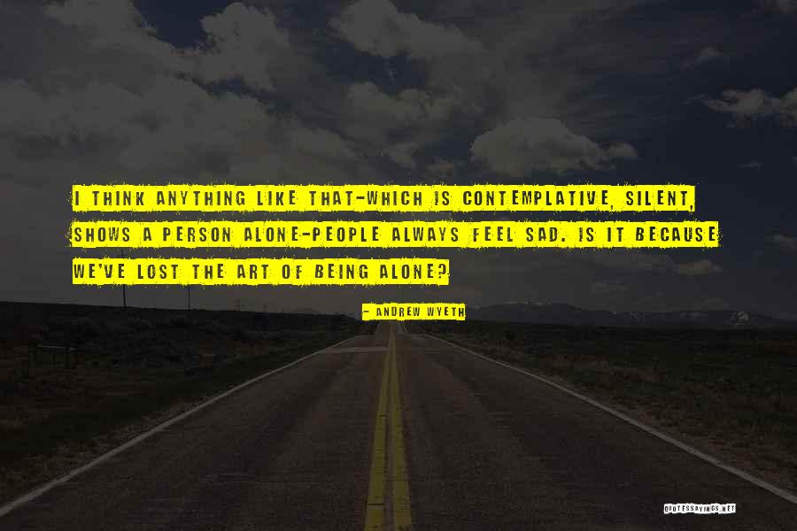 Andrew Wyeth Quotes 964178