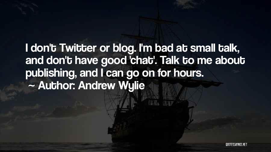 Andrew Wylie Quotes 1563316