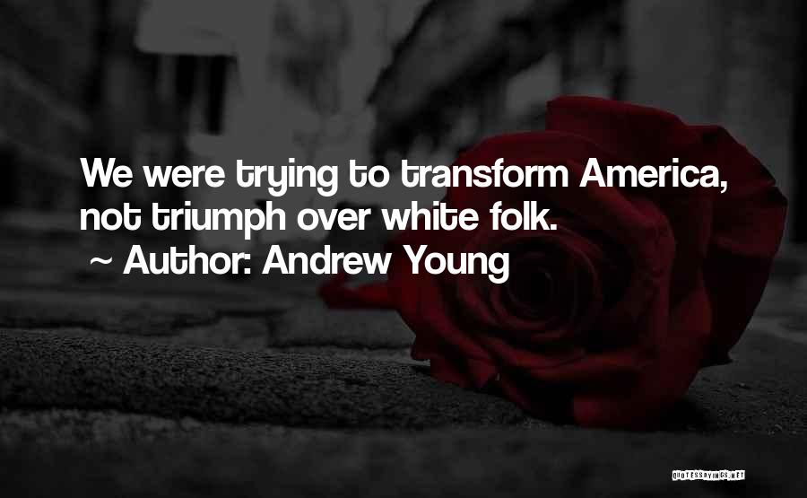 Andrew Young Quotes 989904