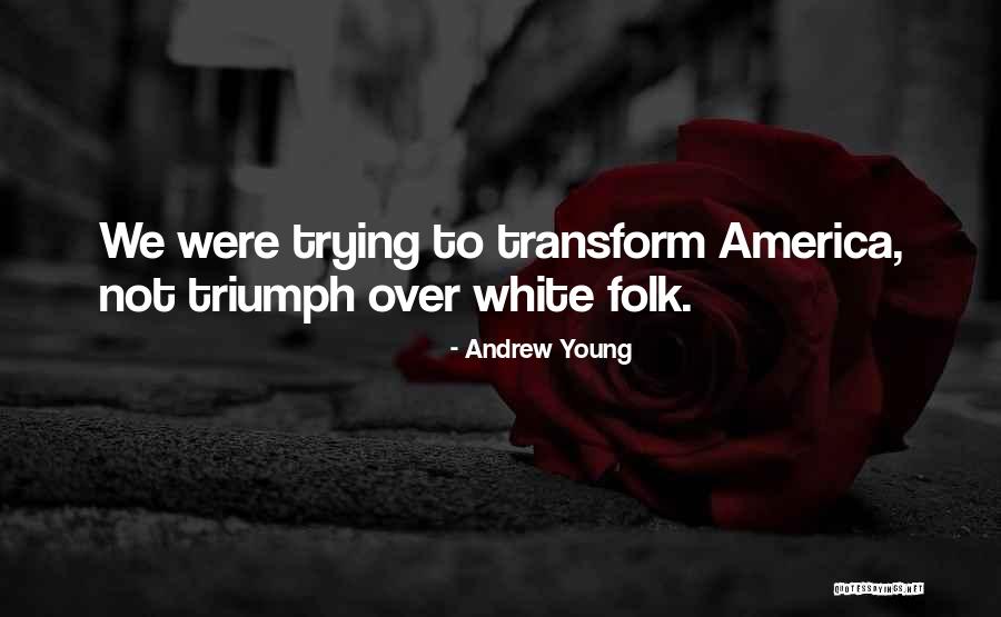 Andrew Young Quotes 989904 Andrew Young Quotes 989904