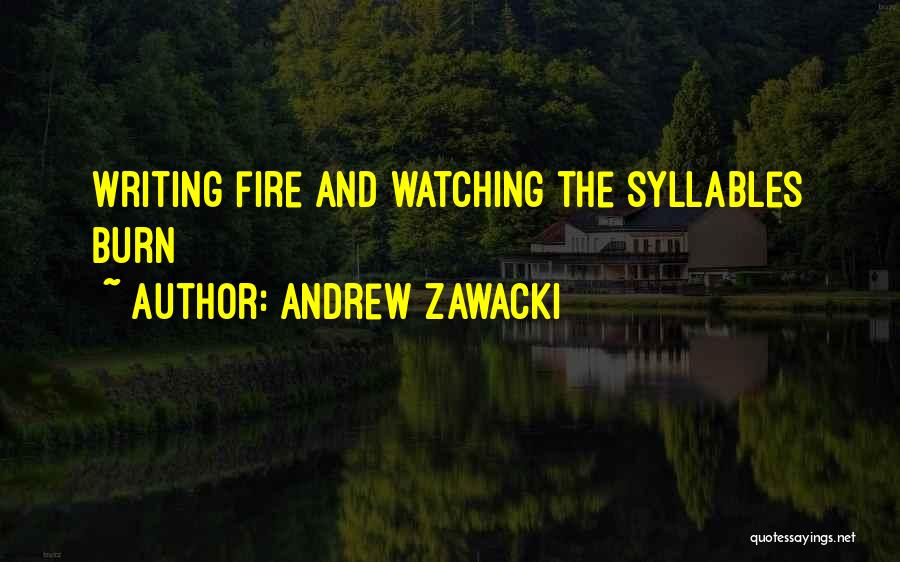 Andrew Zawacki Quotes 2158542