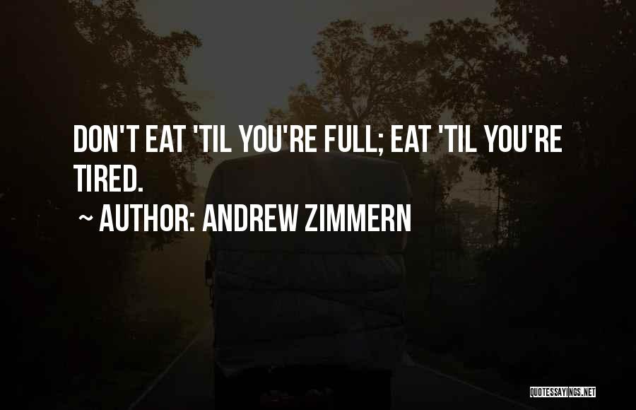 Andrew Zimmern Quotes 1706249