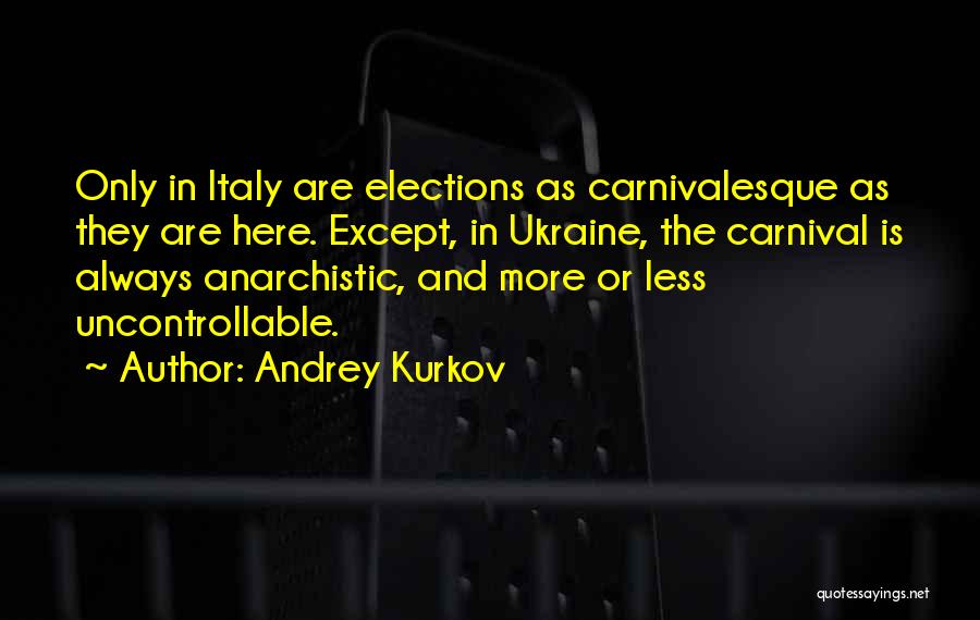 Andrey Kurkov Quotes 1288995
