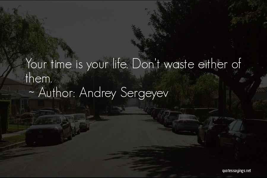 Andrey Sergeyev Quotes 672197