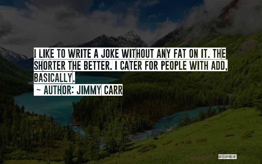 Andreya Card Quotes By Jimmy Carr