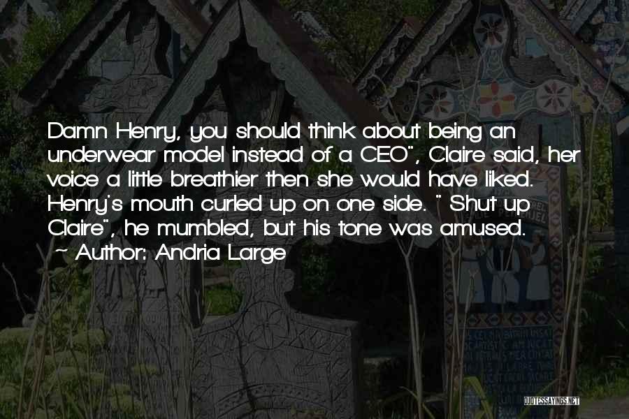 Andria Large Quotes 1185812