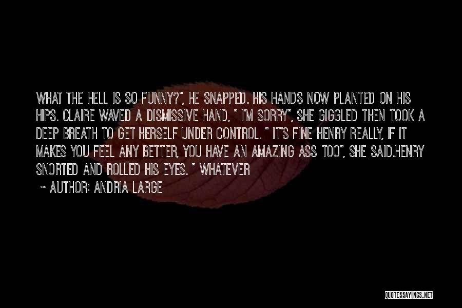 Andria Large Quotes 942320