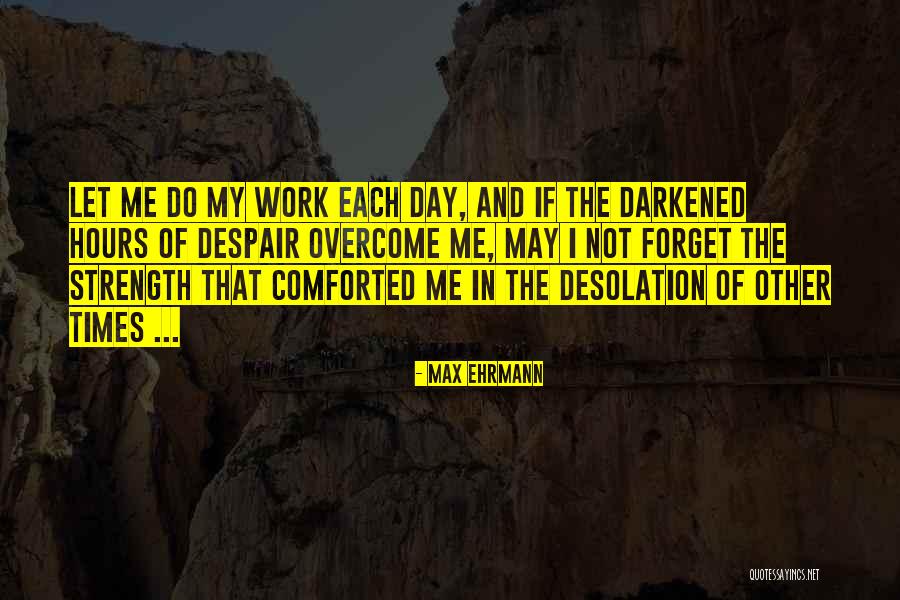 Andrianna Campbell Quotes By Max Ehrmann Andrianna Campbell Quotes By Max Ehrmann