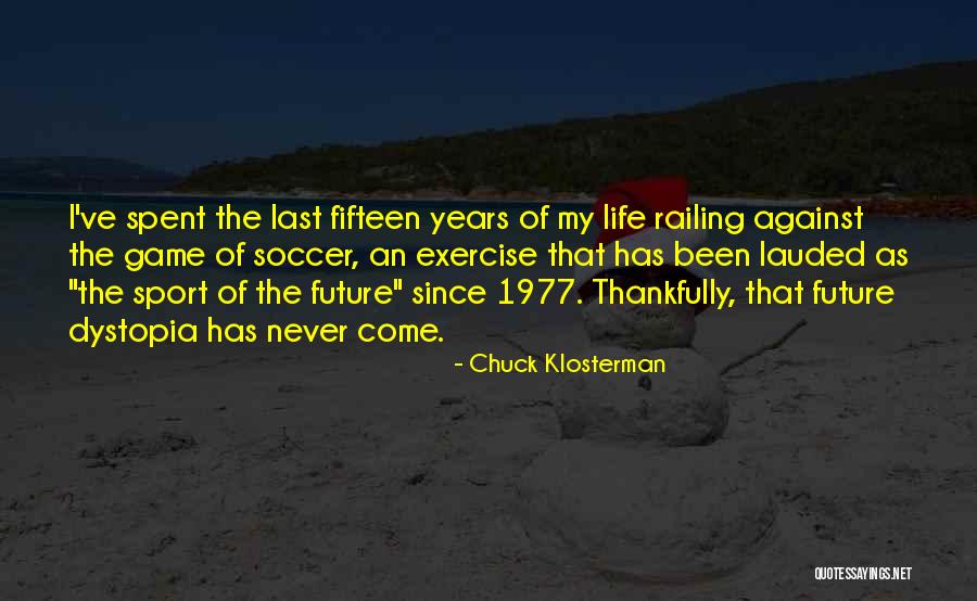 Andricgrad Quotes By Chuck Klosterman Andricgrad Quotes By Chuck Klosterman