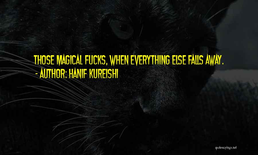 Andriette Fitch Quotes By Hanif Kureishi