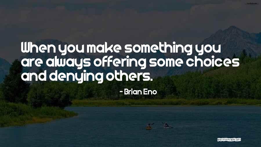 Andrijanic Krka Quotes By Brian Eno Andrijanic Krka Quotes By Brian Eno