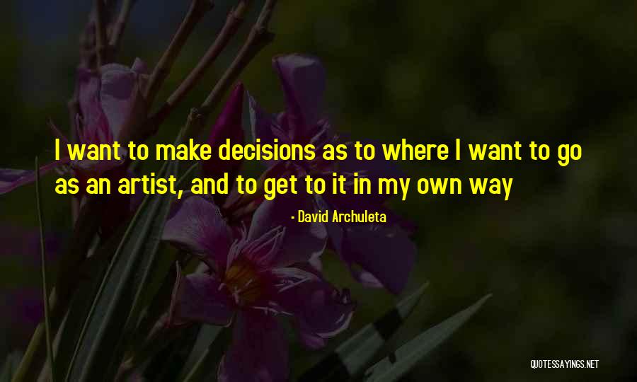 Andrijasevic Madraci Quotes By David Archuleta Andrijasevic Madraci Quotes By David Archuleta