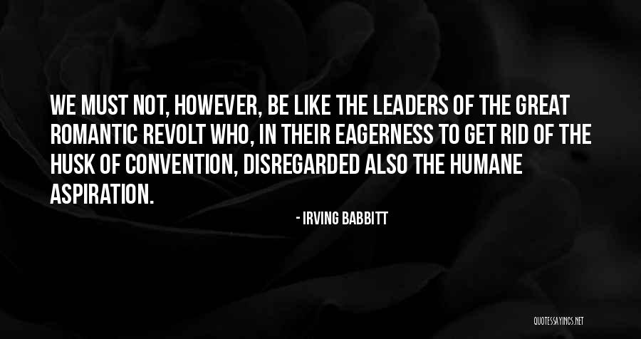 Andrino Flevotomos Quotes By Irving Babbitt Andrino Flevotomos Quotes By Irving Babbitt