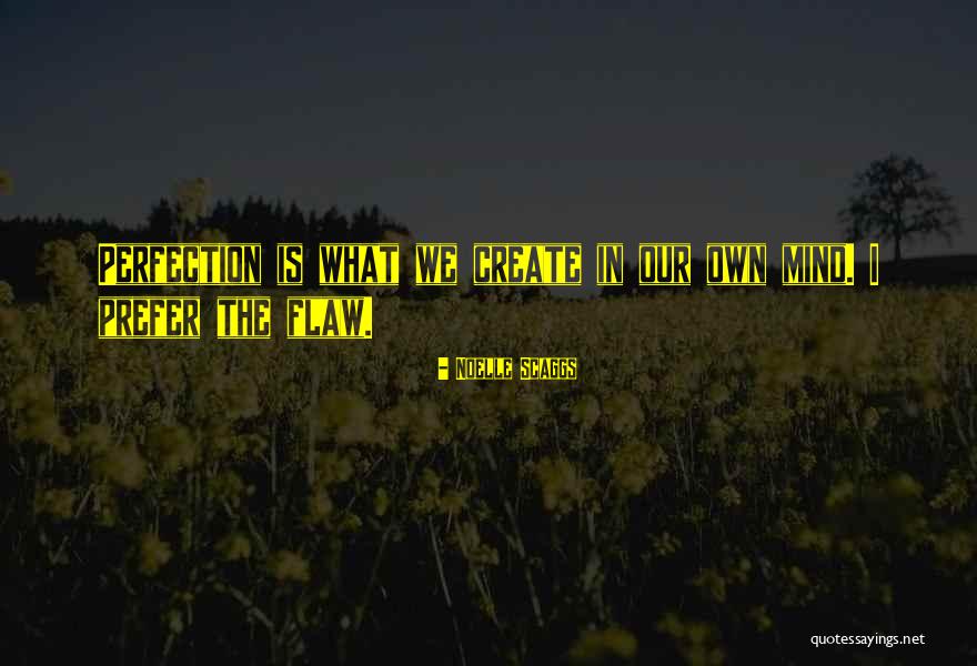 Andrino Flevotomos Quotes By Noelle Scaggs