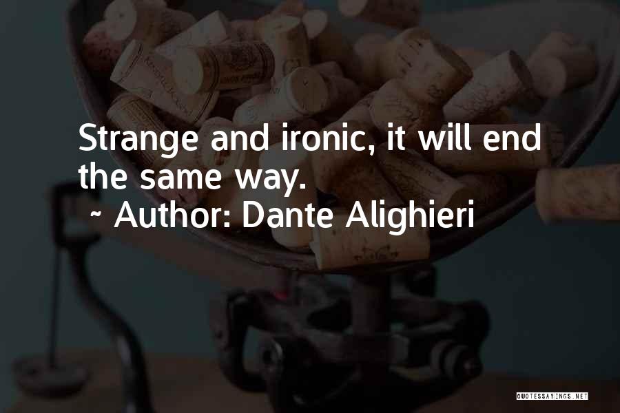 Andrita Street Quotes By Dante Alighieri