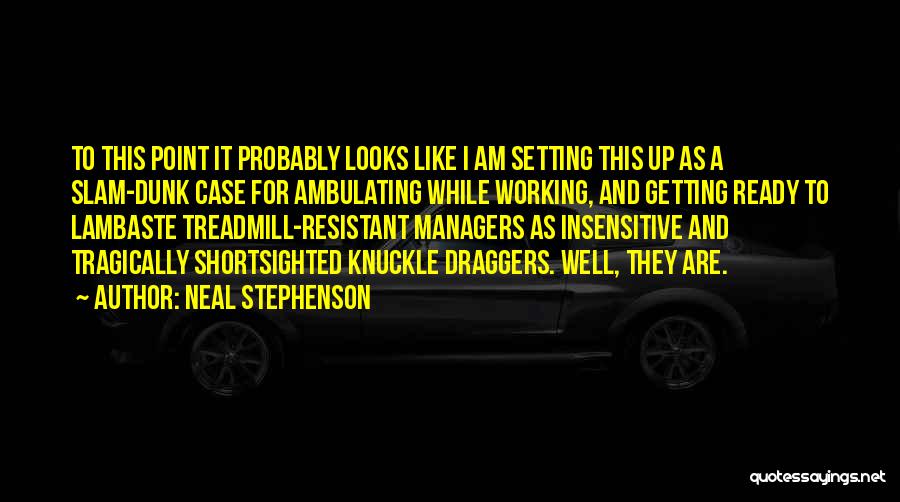 Andrita Street Quotes By Neal Stephenson