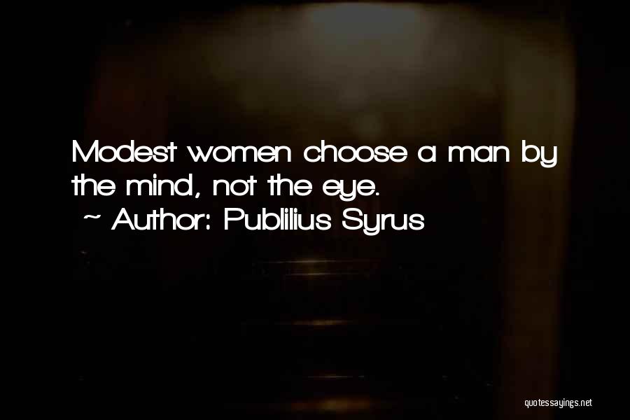 Andrita Street Quotes By Publilius Syrus