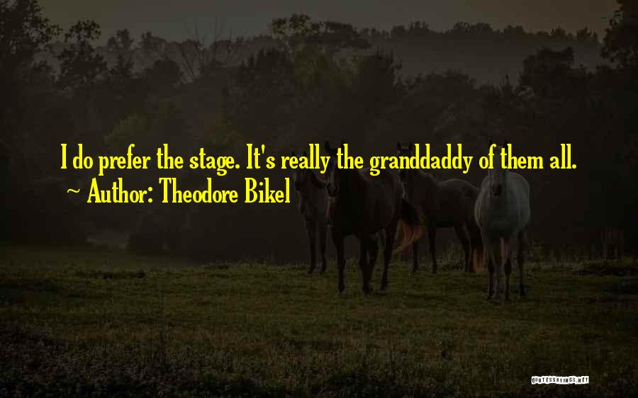 Andritsos Baseball Quotes By Theodore Bikel