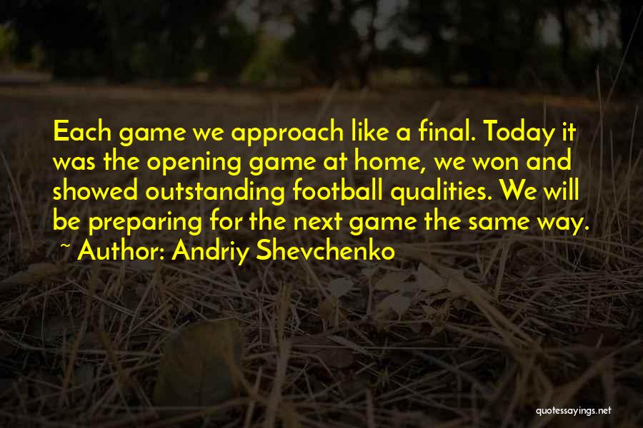 Andriy Shevchenko Quotes 1278216
