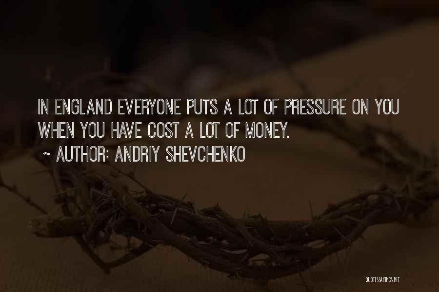 Andriy Shevchenko Quotes 1788821