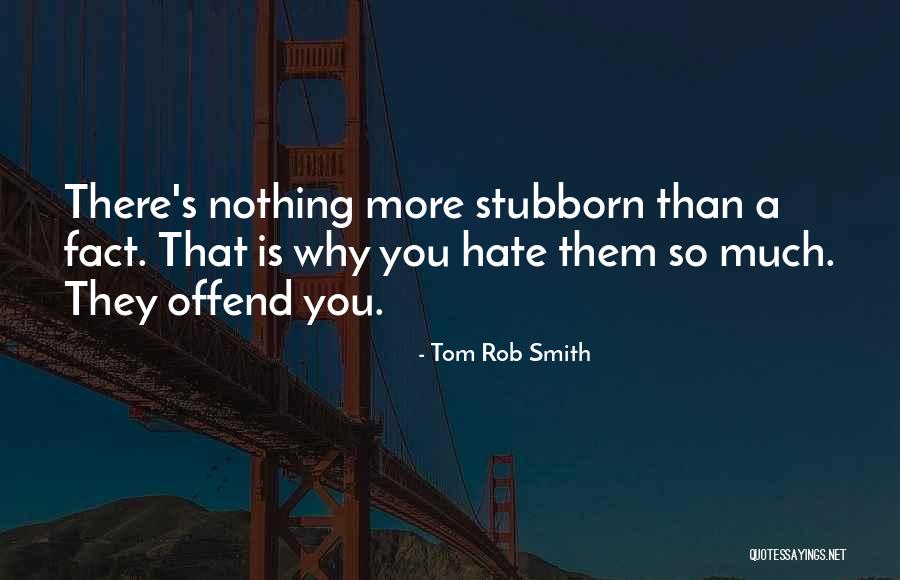 Androgenic Quotes By Tom Rob Smith Androgenic Quotes By Tom Rob Smith
