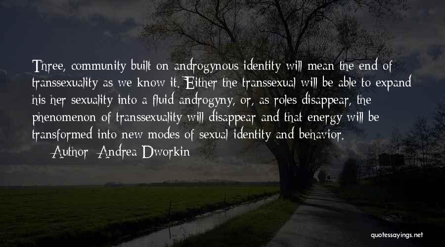 Androgynous Quotes By Andrea Dworkin