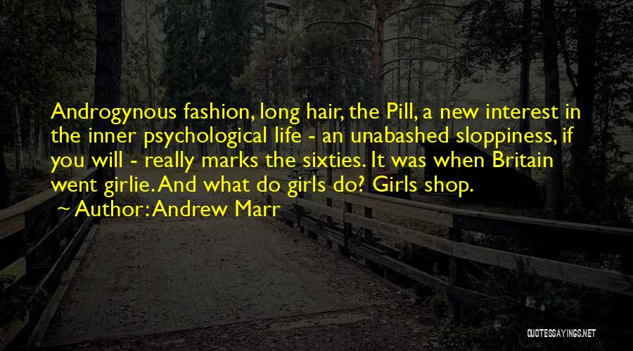 Androgynous Quotes By Andrew Marr