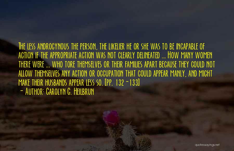 Androgynous Quotes By Carolyn G. Heilbrun