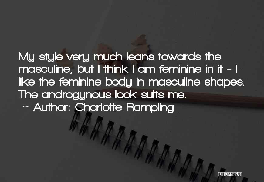 Androgynous Quotes By Charlotte Rampling