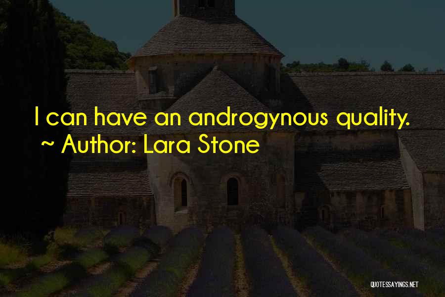 Androgynous Quotes By Lara Stone