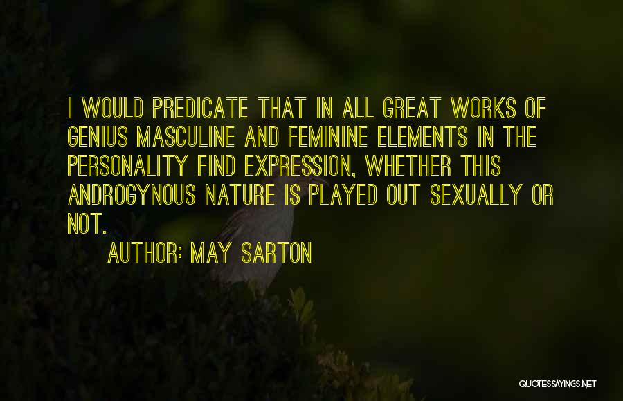 Androgynous Quotes By May Sarton