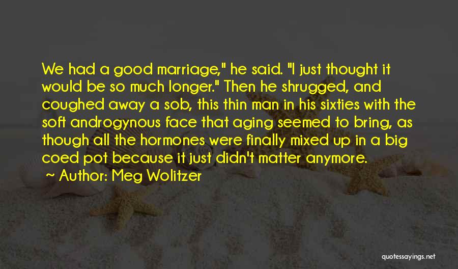 Androgynous Quotes By Meg Wolitzer