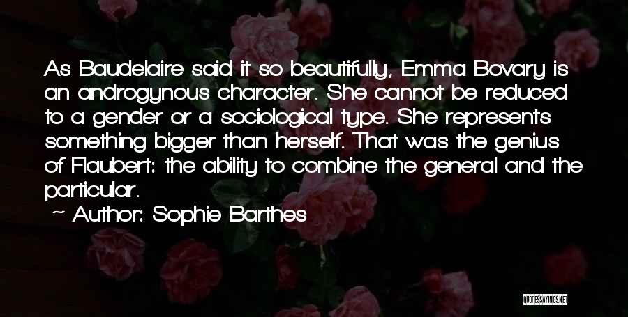 Androgynous Quotes By Sophie Barthes