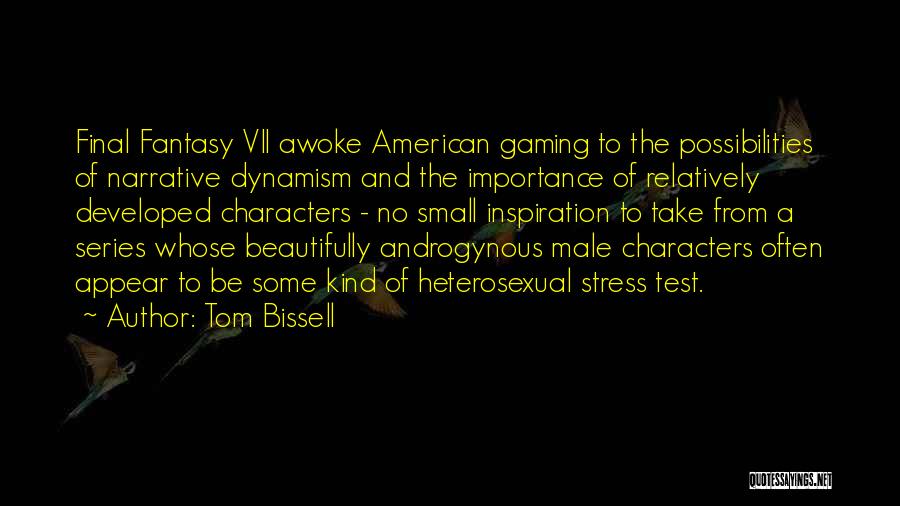 Androgynous Quotes By Tom Bissell