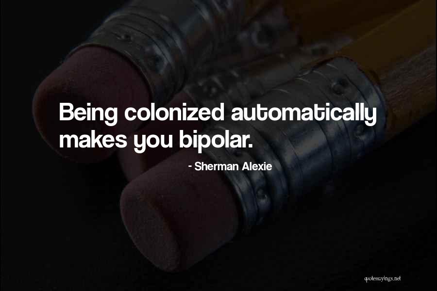 Androgyny Psychology Quotes By Sherman Alexie Androgyny Psychology Quotes By Sherman Alexie