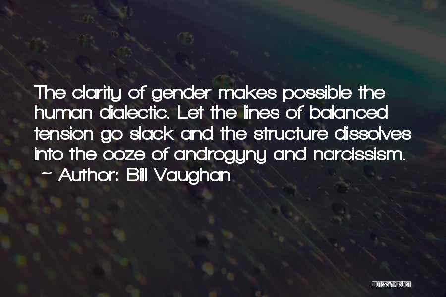 Androgyny Quotes By Bill Vaughan
