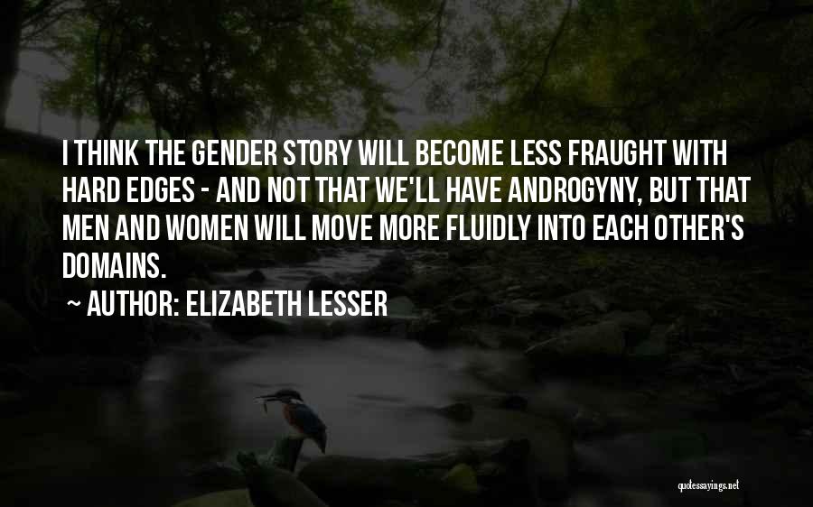 Androgyny Quotes By Elizabeth Lesser