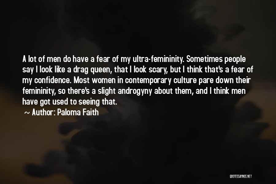 Androgyny Quotes By Paloma Faith