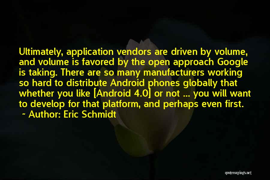 Android Application Quotes By Eric Schmidt