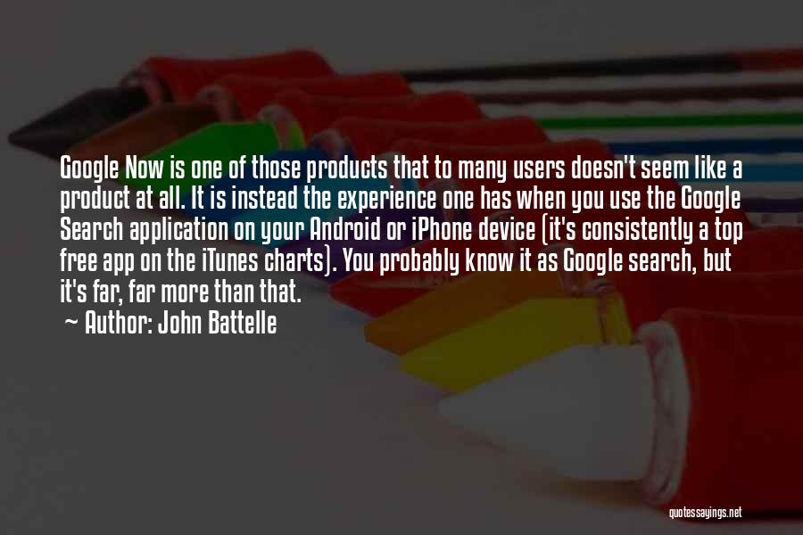 Android Application Quotes By John Battelle