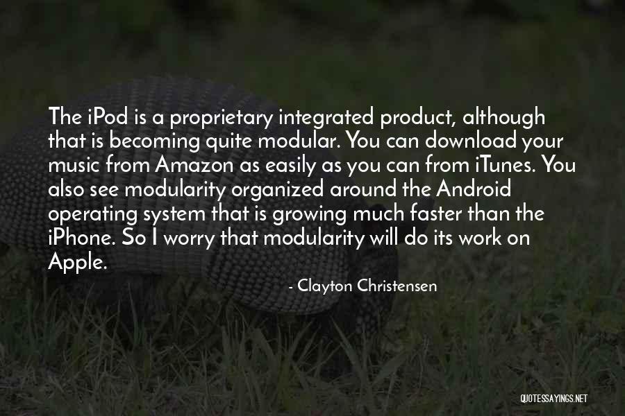 Android Iphone Quotes By Clayton Christensen Android Iphone Quotes By Clayton Christensen